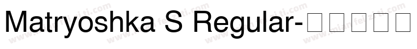 Matryoshka S Regular字体转换